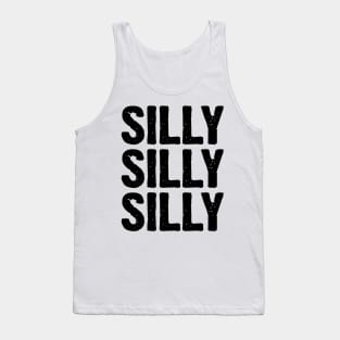 Silly Silly Silly v2 Tank Top